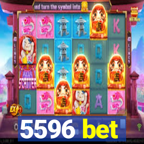 5596 bet